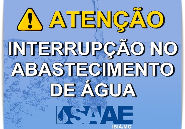 SAAE COMUNICA INTERRUPÇÃO NO ABASTECIMENTO DE ÁGUA